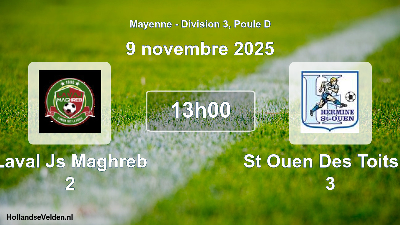Geplande wedstrijd: Laval Js Maghreb 2 - St Ouen Des Toits H 3 (9 novembre 2025)