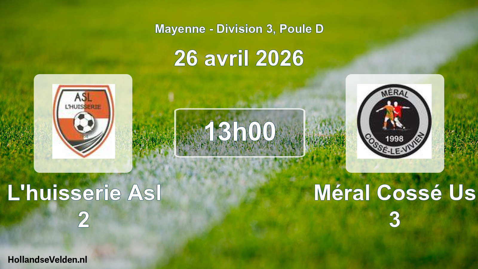 Scheduled Match: L'huisserie Asl 2 - Méral Cossé Us 3 (26 April 2026)