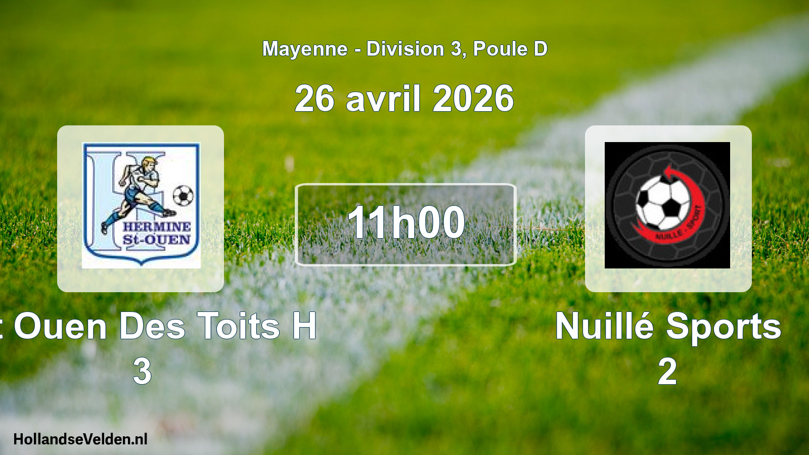 Geplande wedstrijd: St Ouen Des Toits H 3 - Nuillé Sports 2 (26 avril 2026)