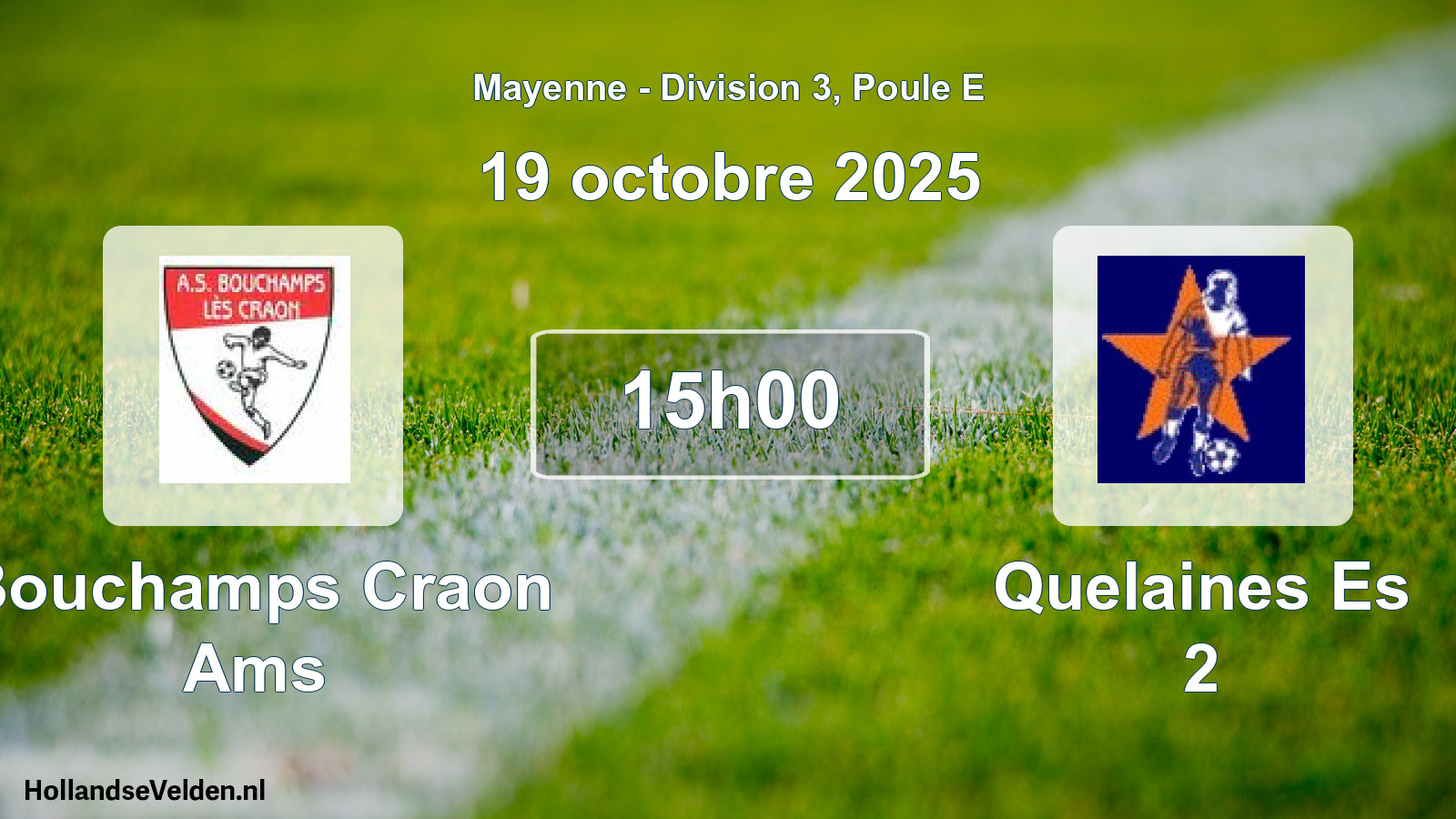Geplande wedstrijd: Bouchamps Craon Ams - Quelaines Es 2 (19 octobre 2025)