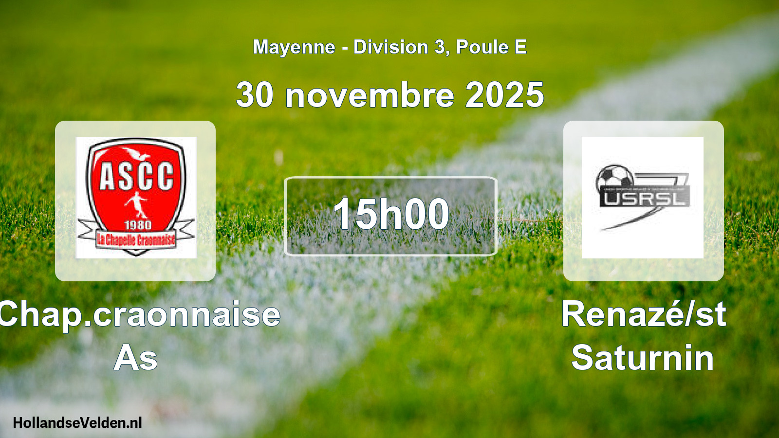 Geplande wedstrijd: Chap.craonnaise As - Renazé/st Saturnin (30 novembre 2025)