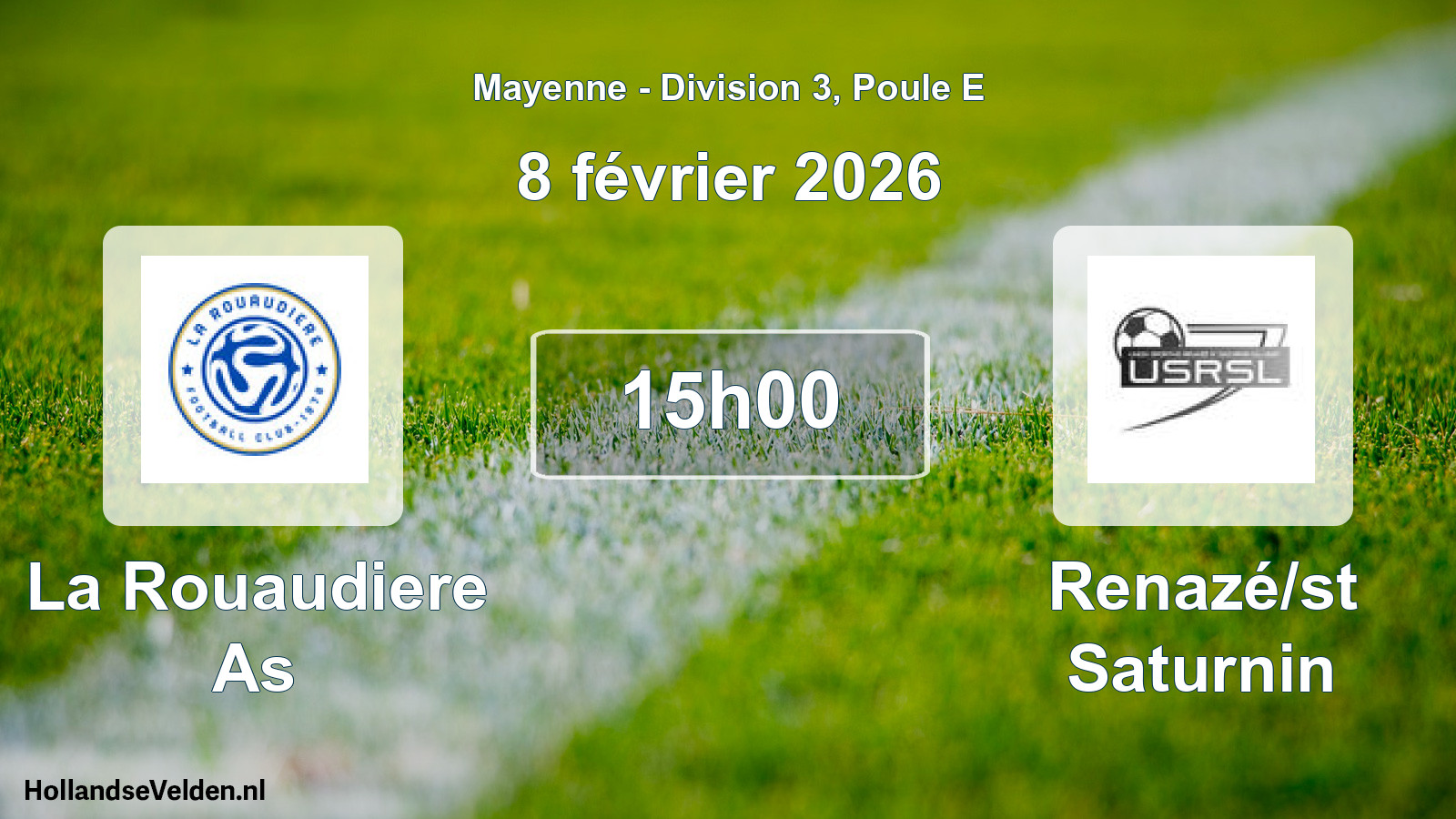 Scheduled Match: La Rouaudiere As - Renazé/st Saturnin (8 February 2026)