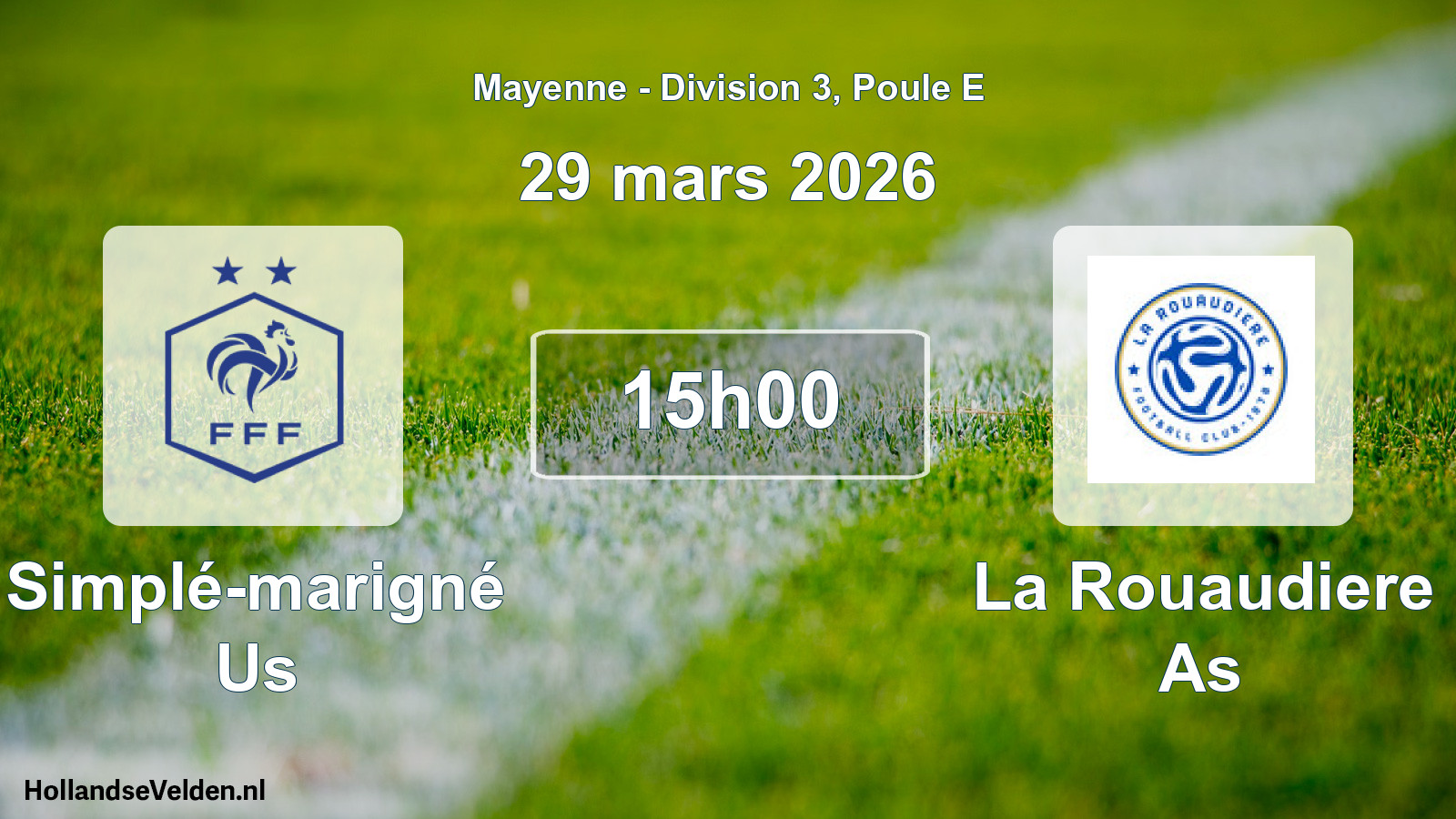 Geplande wedstrijd: Simplé-marigné Us - La Rouaudiere As (29 mars 2026)