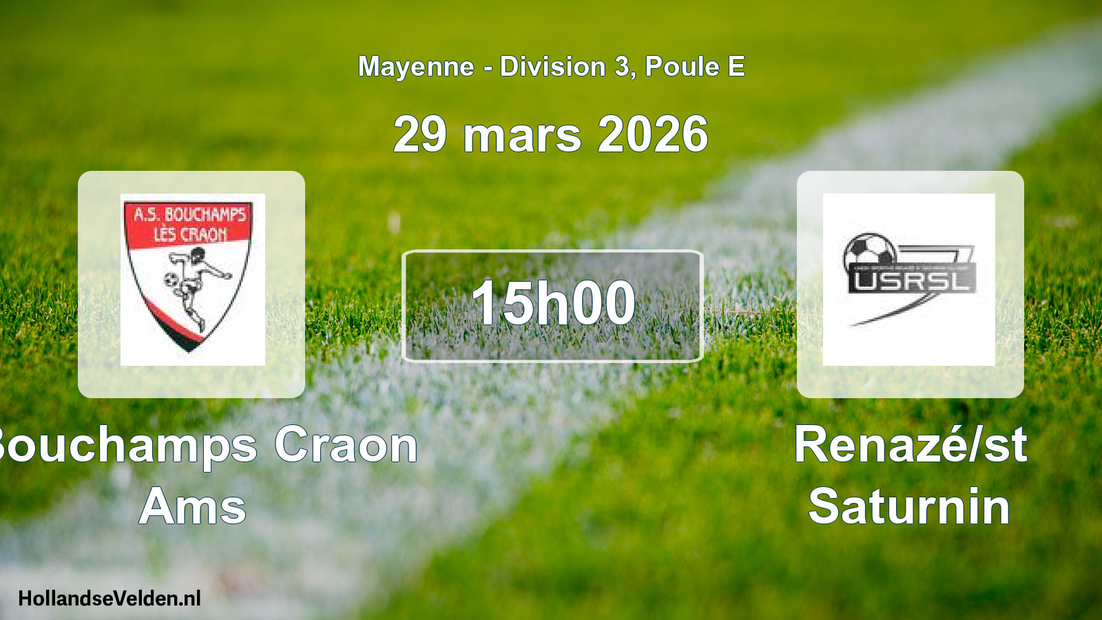 Geplande wedstrijd: Bouchamps Craon Ams - Renazé/st Saturnin (29 mars 2026)