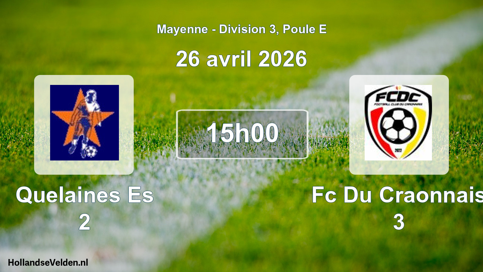 Geplande wedstrijd: Quelaines Es 2 - Fc Du Craonnais 3 (26 avril 2026)