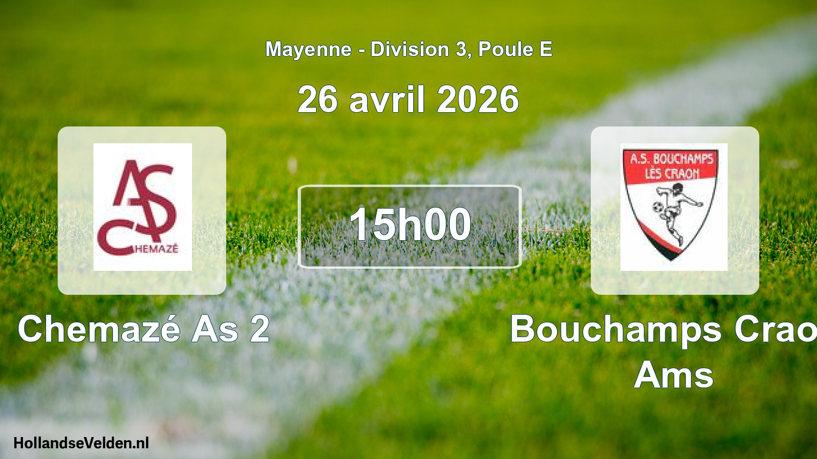 Geplande wedstrijd: Chemazé As 2 - Bouchamps Craon Ams (26 avril 2026)
