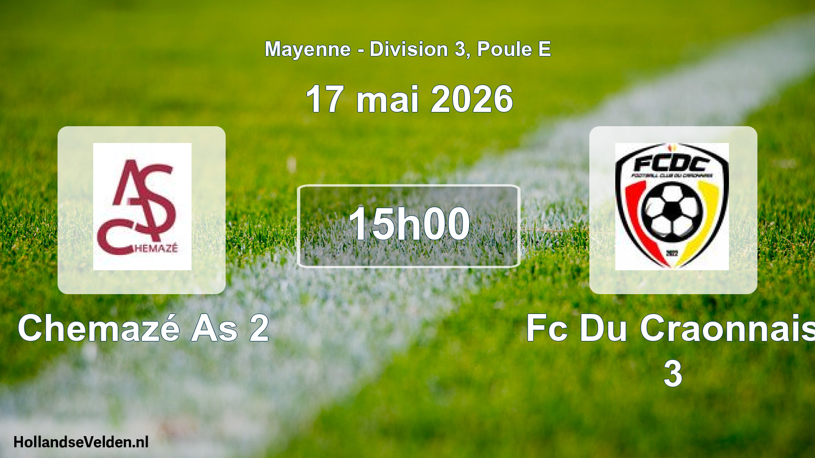 Geplande wedstrijd: Chemazé As 2 - Fc Du Craonnais 3 (17 mai 2026)