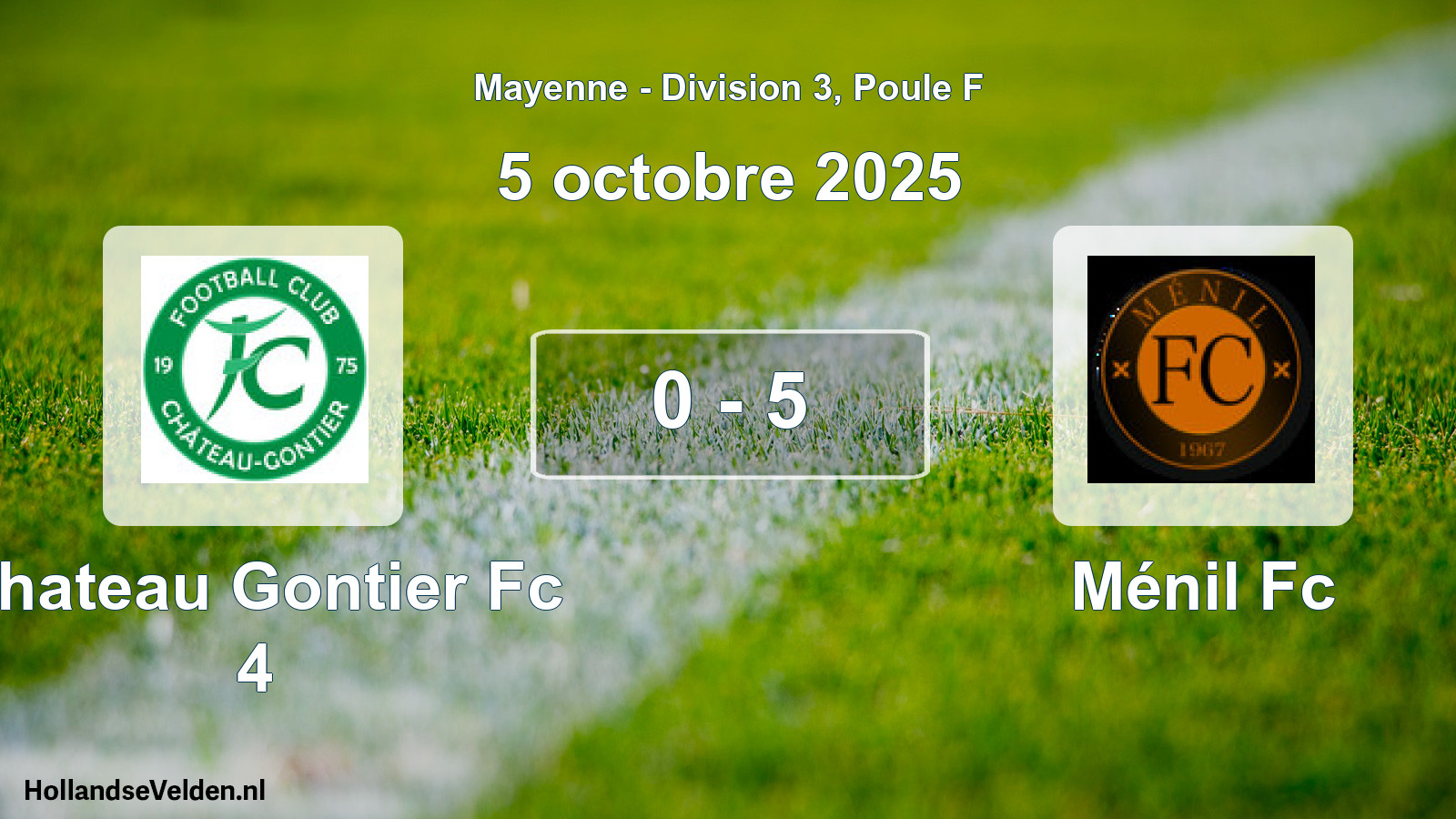 Gespeelde wedstrijd: Chateau Gontier Fc 4 - Ménil Fc 0 - 5 (5 octobre 2025)