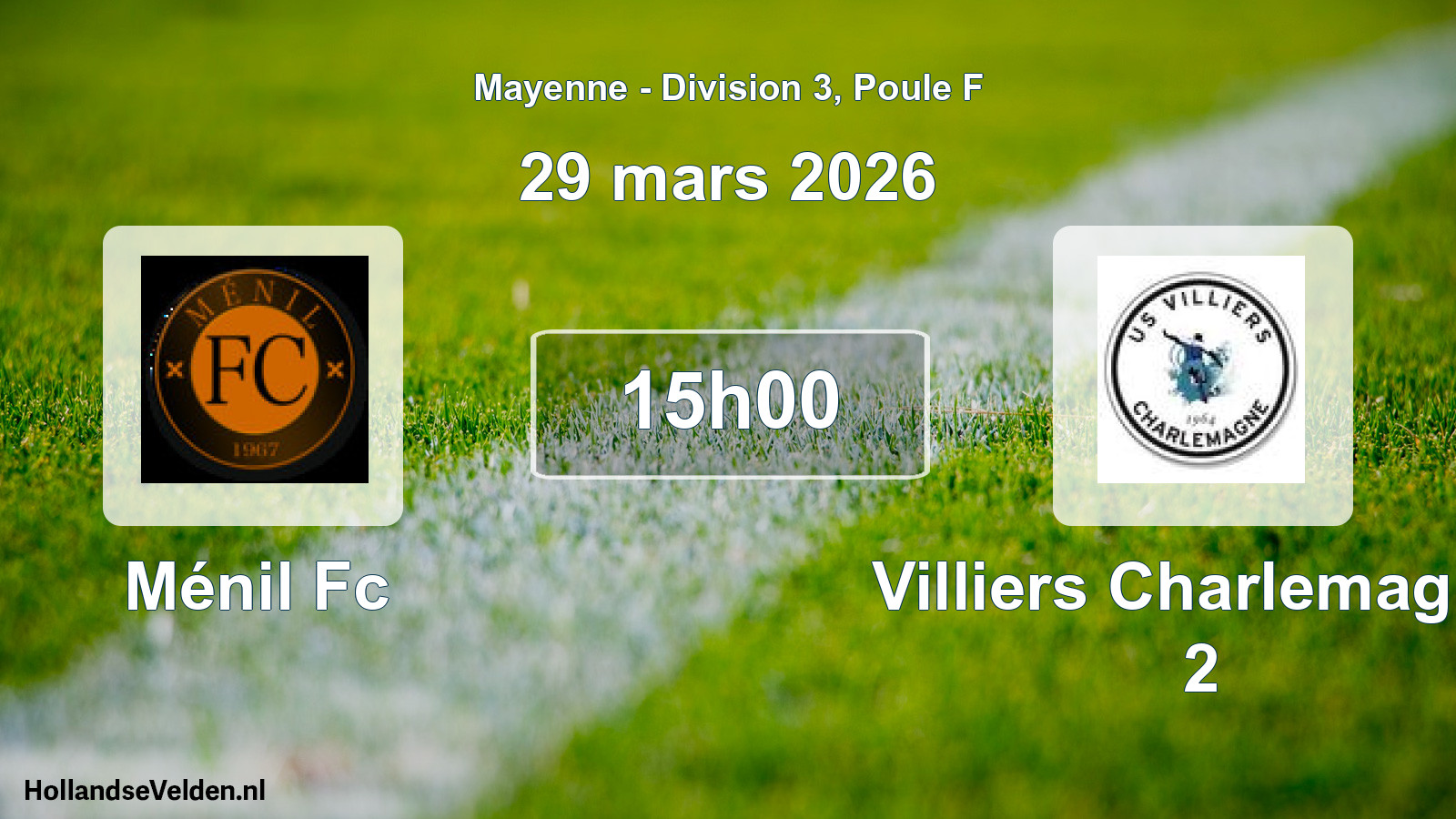 Geplande wedstrijd: Ménil Fc - Villiers Charlemagne 2 (29 maart 2026)