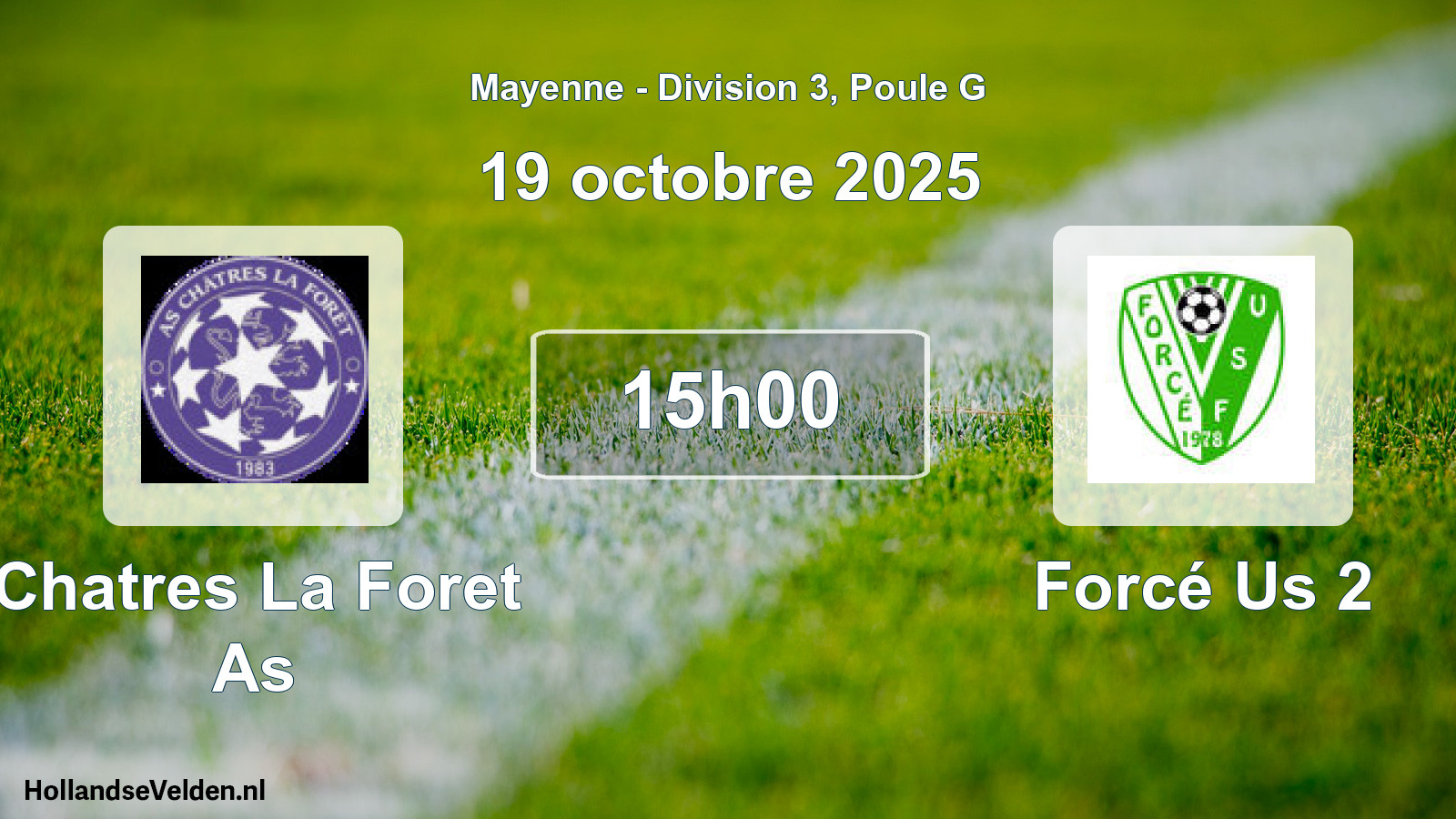 Geplande wedstrijd: Chatres La Foret As - Forcé Us 2 (19 octobre 2025)