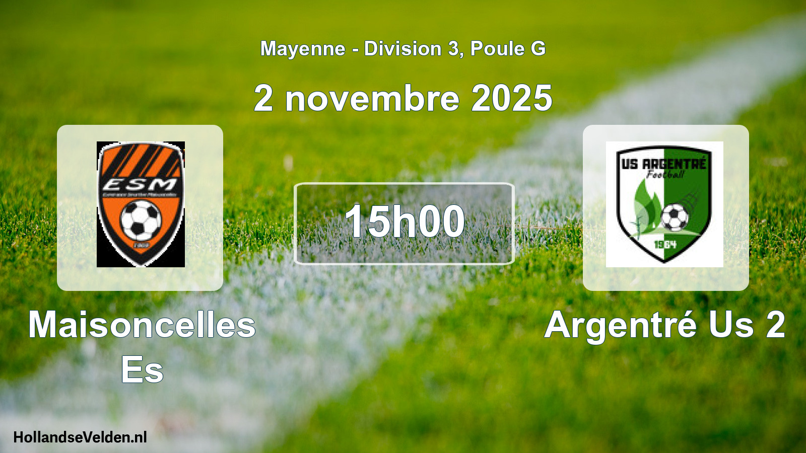 Geplande wedstrijd: Maisoncelles Es - Argentré Us 2 (2 novembre 2025)