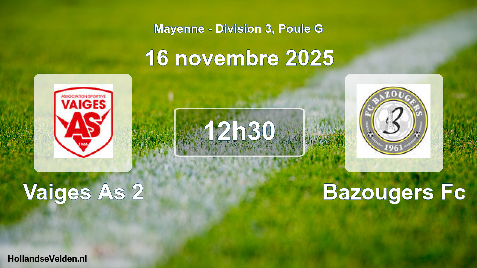 Geplande wedstrijd: Vaiges As 2 - Bazougers Fc (16 november 2025)