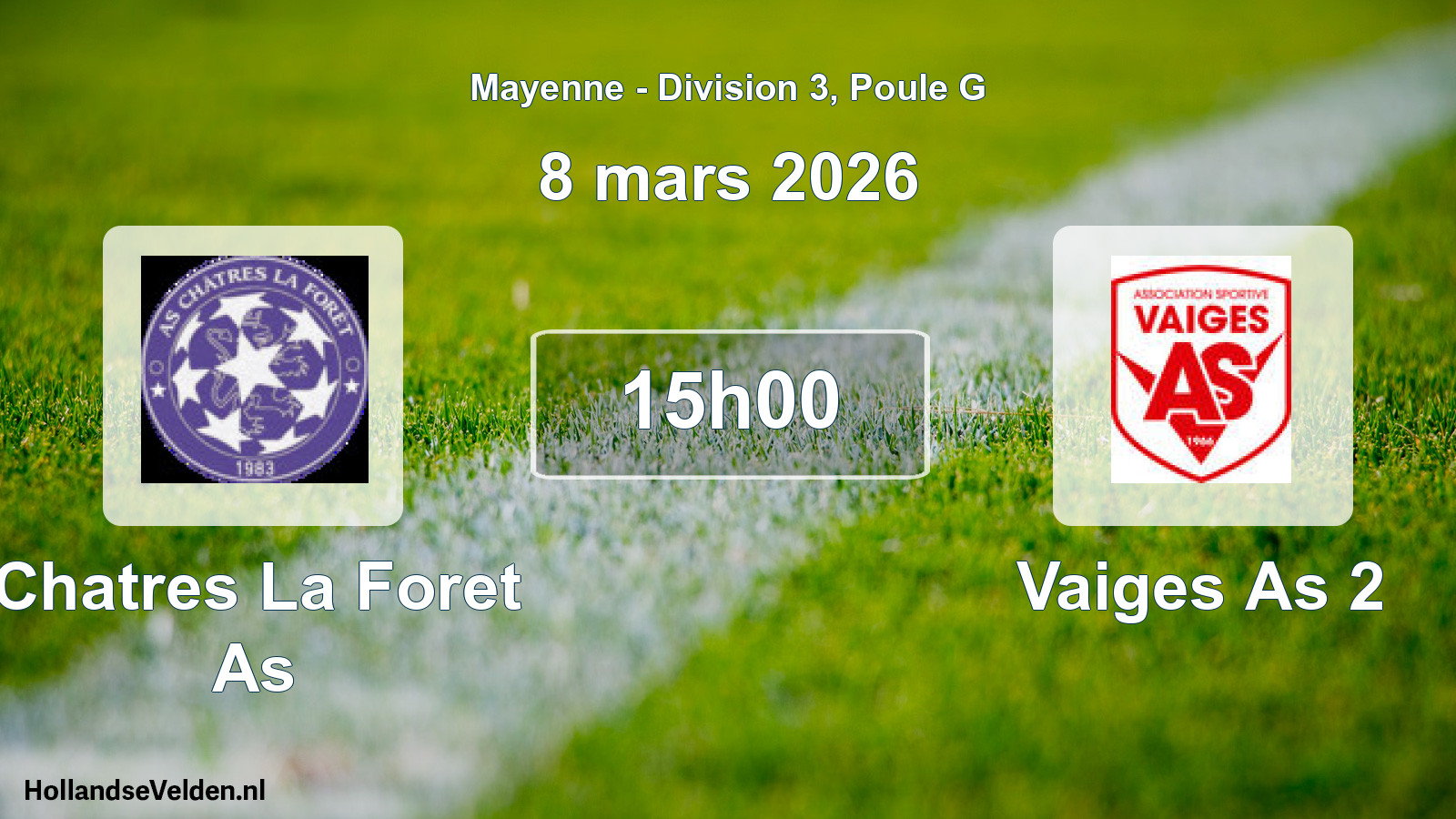 Geplande wedstrijd: Chatres La Foret As - Vaiges As 2 (8 mars 2026)