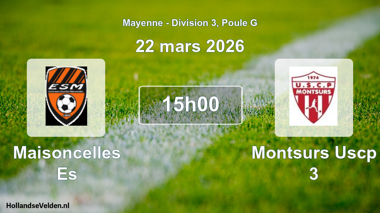 Scheduled Match: Maisoncelles Es - Montsurs Uscp 3 (22 March 2026)