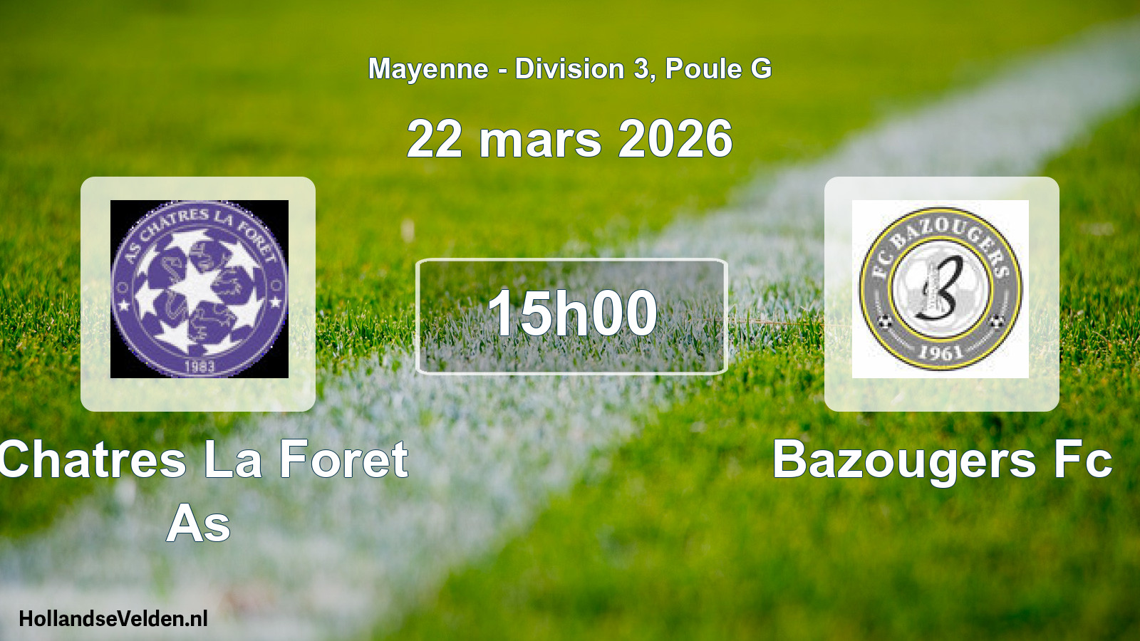 Geplande wedstrijd: Chatres La Foret As - Bazougers Fc (22 maart 2026)