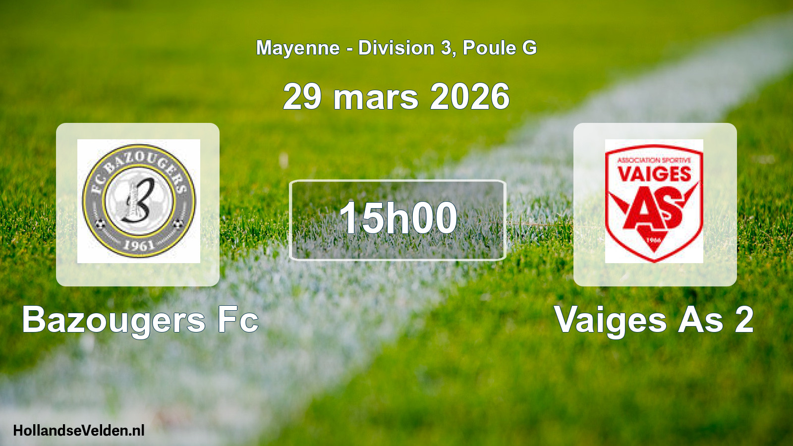 Scheduled Match: Bazougers Fc - Vaiges As 2 (29 March 2026)