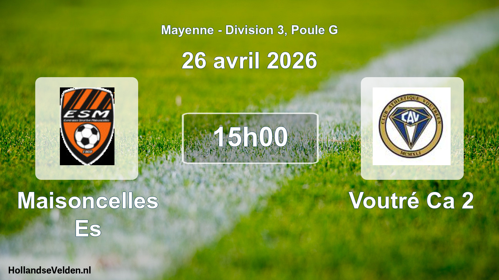 Geplande wedstrijd: Maisoncelles Es - Voutré Ca 2 (26 april 2026)