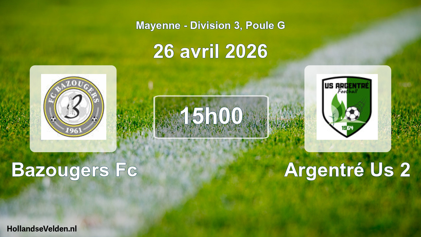 Scheduled Match: Bazougers Fc - Argentré Us 2 (26 April 2026)