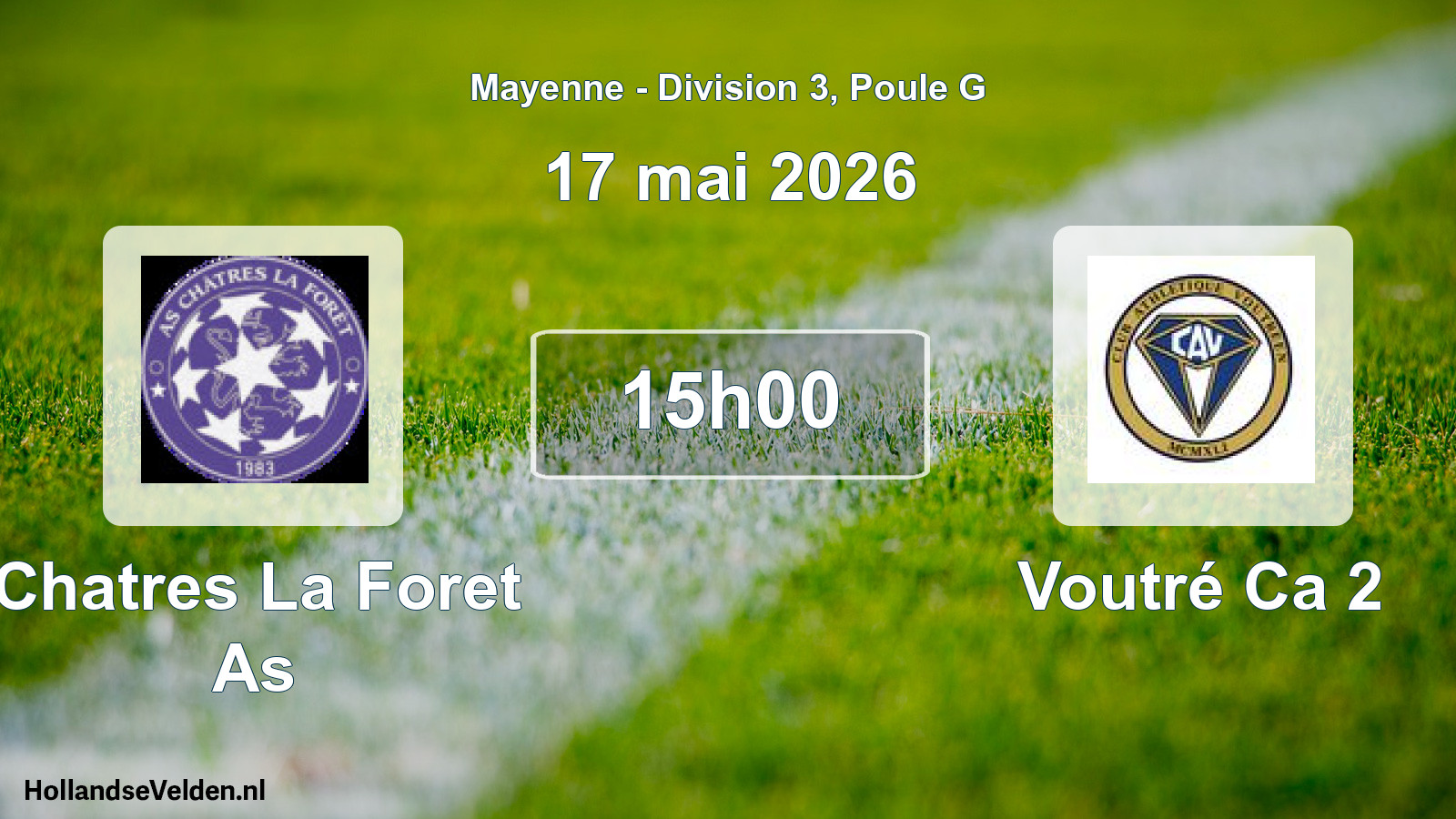 Geplande wedstrijd: Chatres La Foret As - Voutré Ca 2 (17 mai 2026)