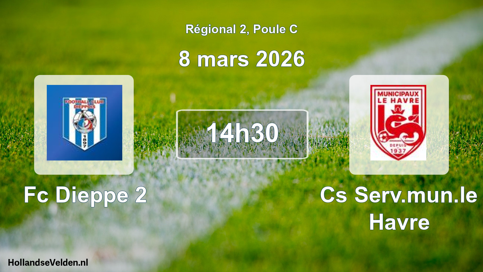 Geplande wedstrijd: Fc Dieppe 2 - Cs Serv.mun.le Havre (8 mars 2026)