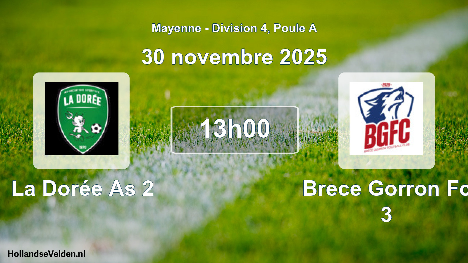 Geplande wedstrijd: La Dorée As 2 - Brece Gorron Fc 3 (30 november 2025)