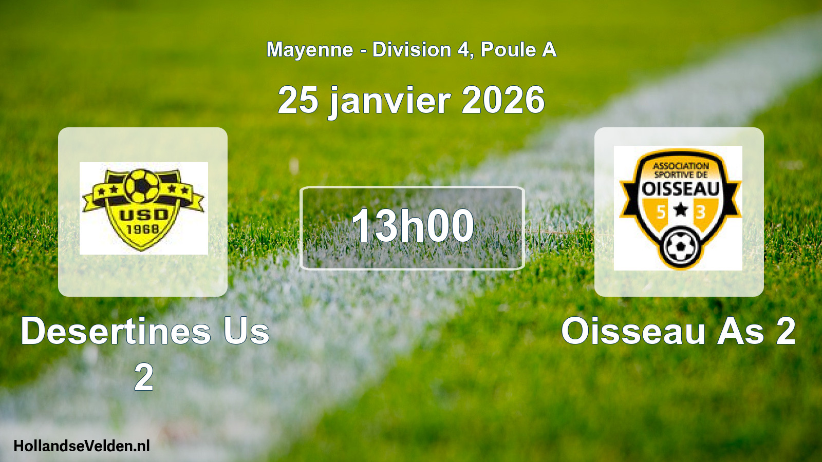 Scheduled Match: Desertines Us 2 - Oisseau As 2 (25 January 2026)