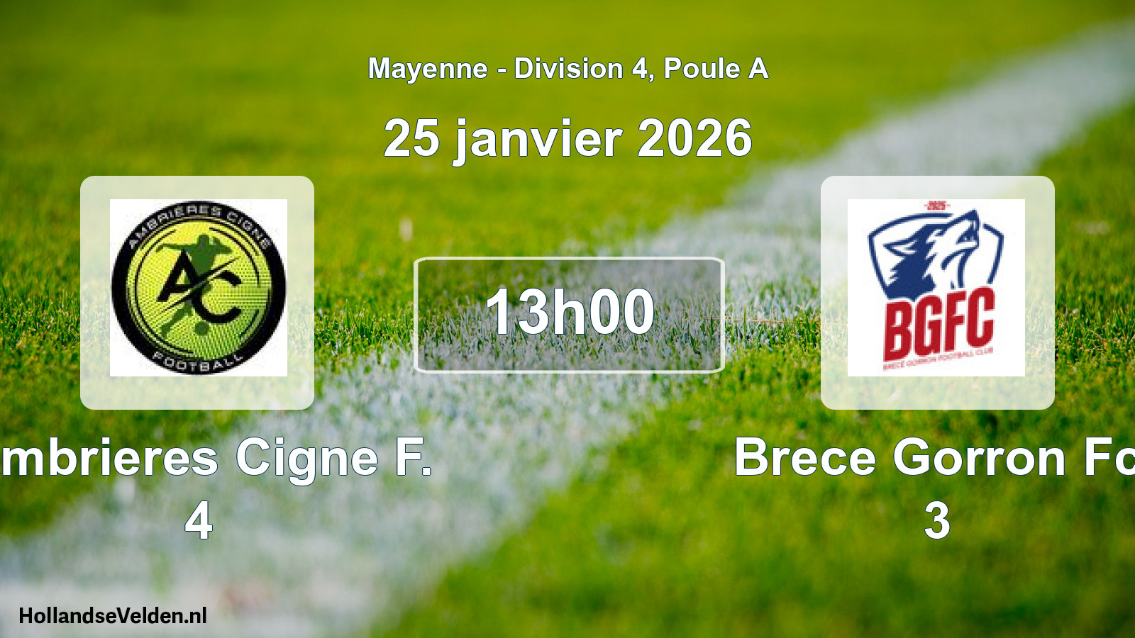 Geplande wedstrijd: Ambrieres Cigne F. 4 - Brece Gorron Fc 3 (25 janvier 2026)