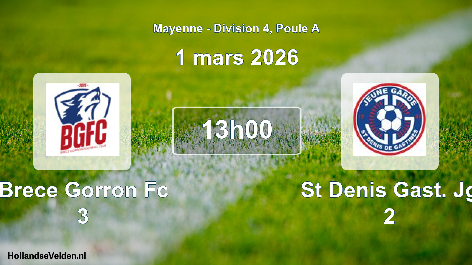 Geplande wedstrijd: Brece Gorron Fc 3 - St Denis Gast. Jg 2 (1 maart 2026)
