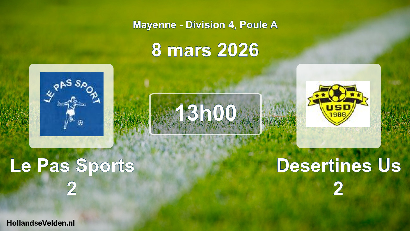 Scheduled Match: Le Pas Sports 2 - Desertines Us 2 (8 March 2026)