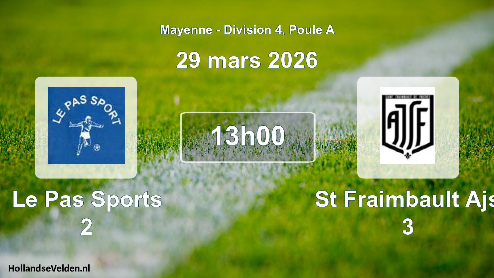 Scheduled Match: Le Pas Sports 2 - St Fraimbault Ajs 3 (29 March 2026)