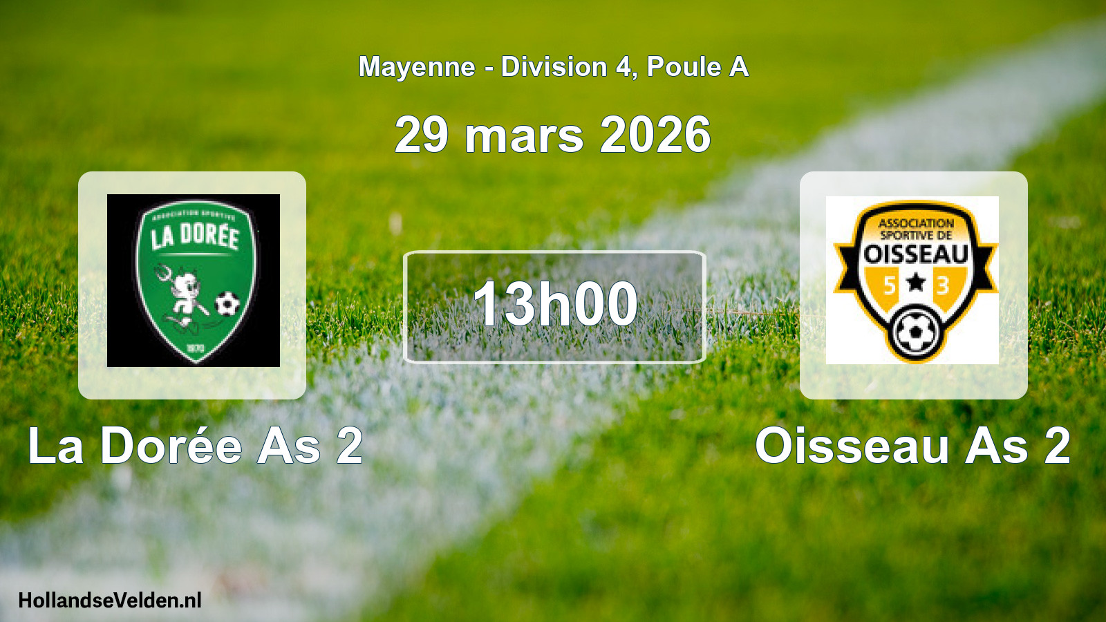 Geplande wedstrijd: La Dorée As 2 - Oisseau As 2 (29 maart 2026)