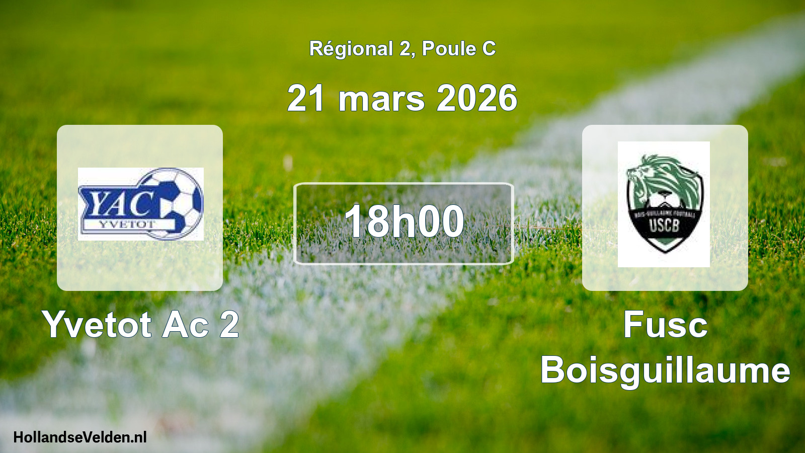 Scheduled Match: Yvetot Ac 2 - Fusc Boisguillaume (21 March 2026)