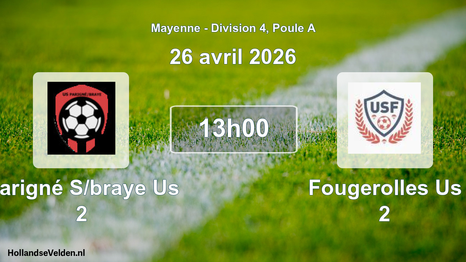 Scheduled Match: Parigné S/braye Us 2 - Fougerolles Us 2 (26 April 2026)