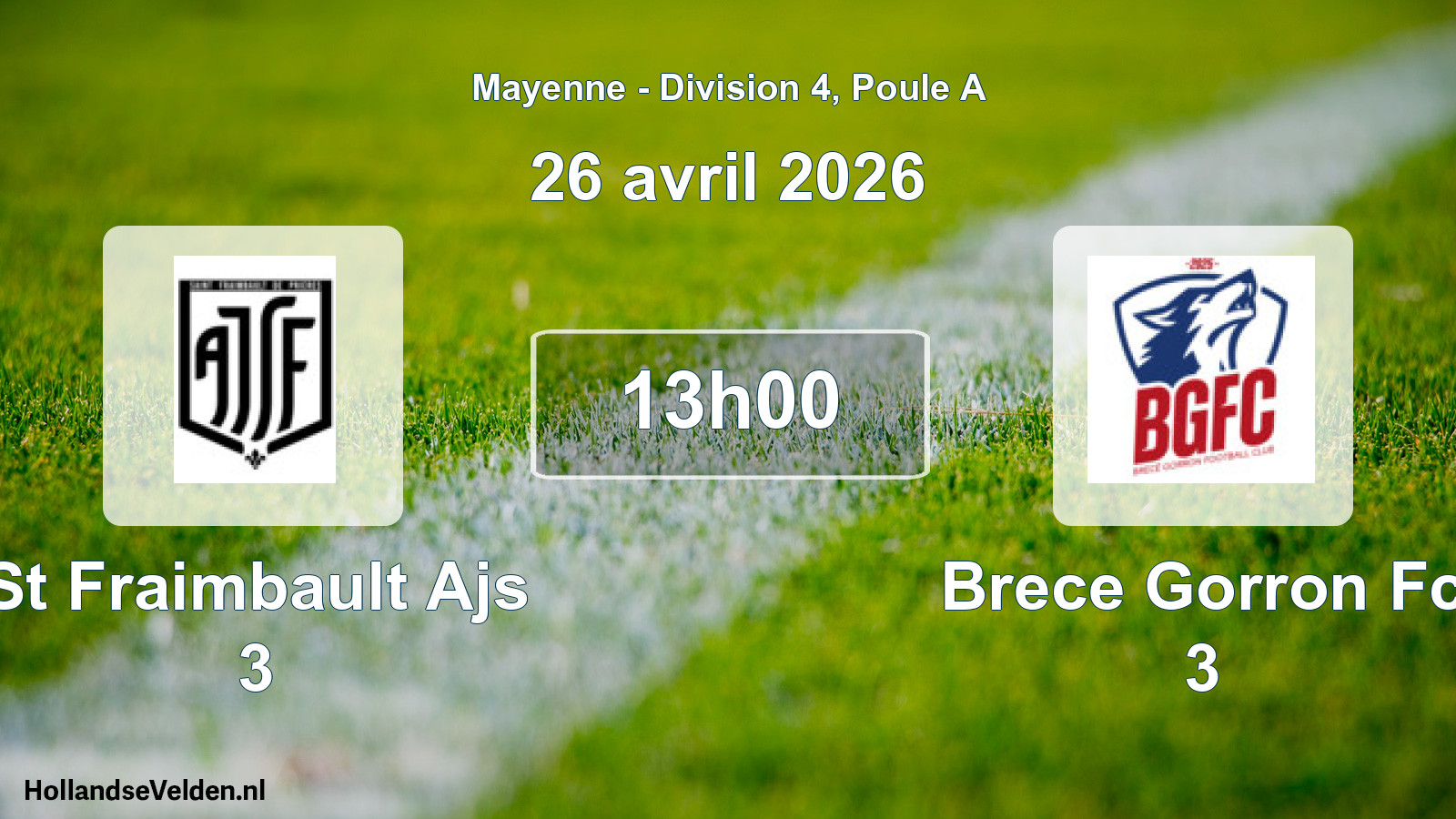 Geplande wedstrijd: St Fraimbault Ajs 3 - Brece Gorron Fc 3 (26 april 2026)