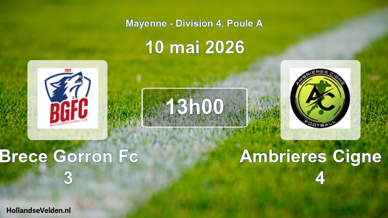 Geplande wedstrijd: Brece Gorron Fc 3 - Ambrieres Cigne F. 4 (10 mai 2026)