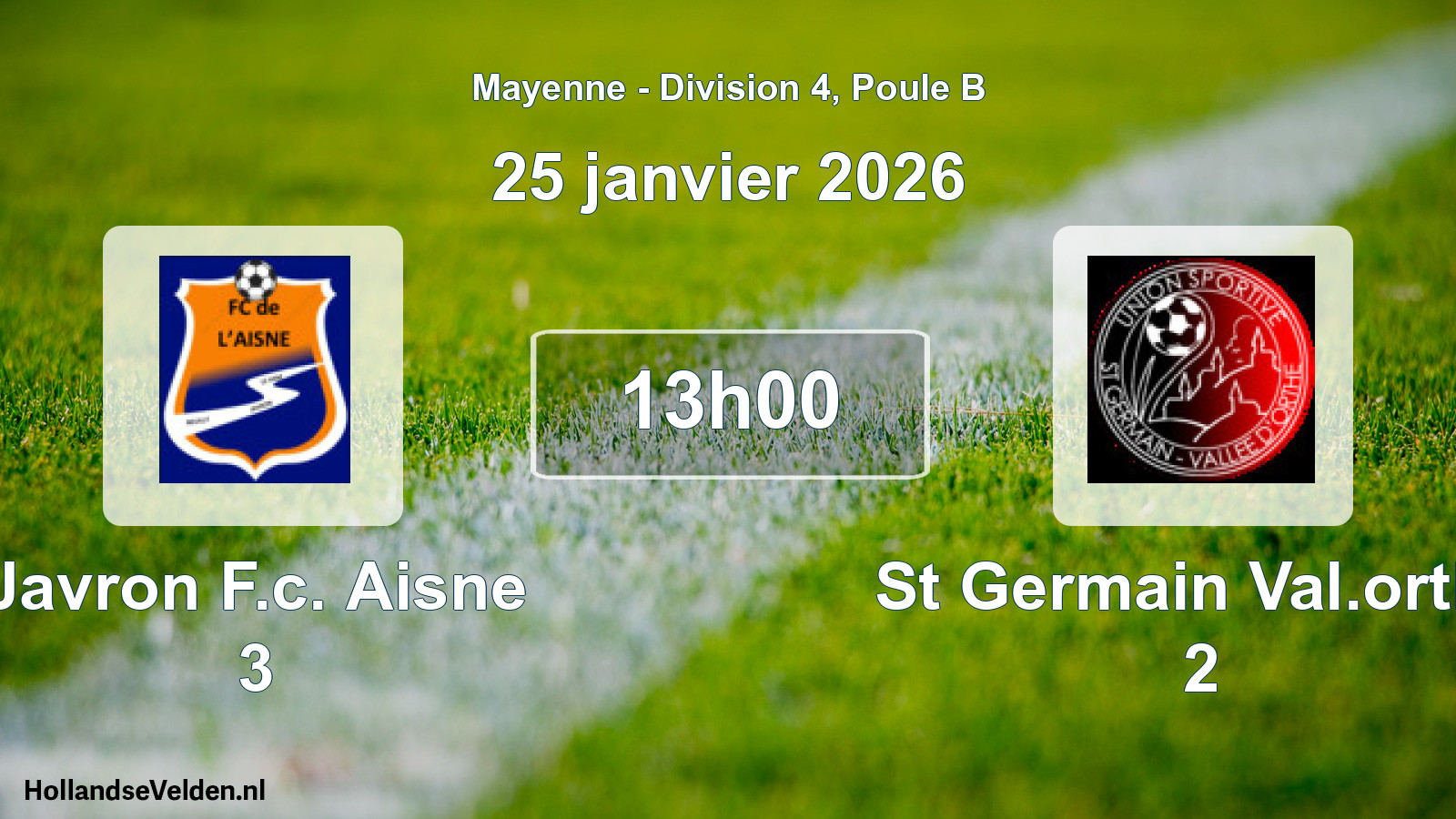 Geplande wedstrijd: Javron F.c. Aisne 3 - St Germain Val.orthe 2 (25 januari 2026)