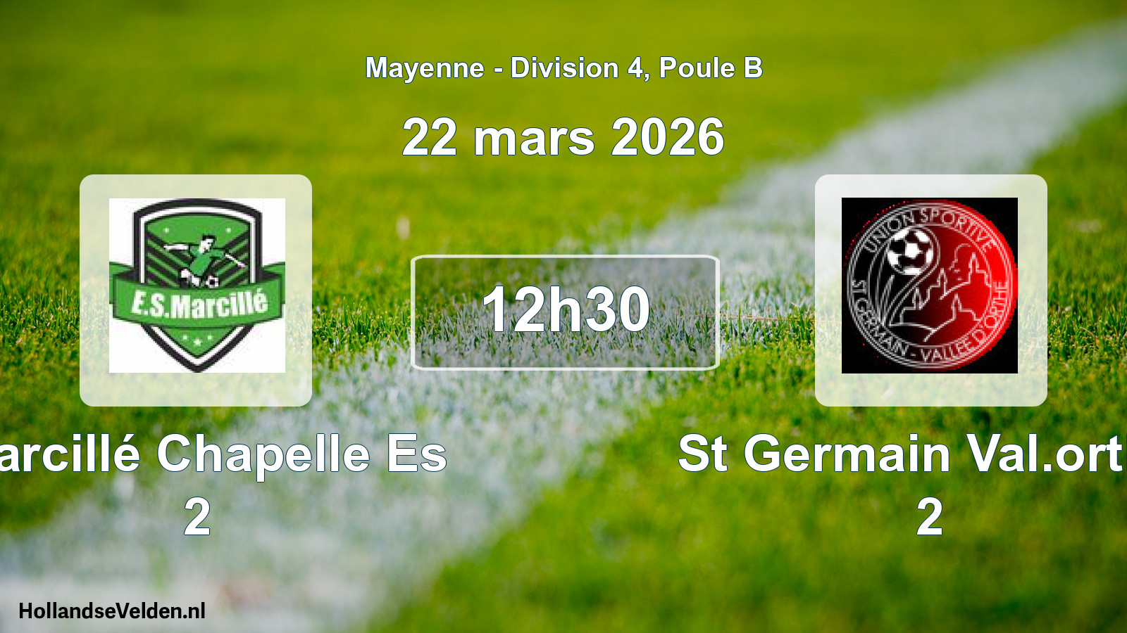 Scheduled Match: Marcillé Chapelle Es 2 - St Germain Val.orthe 2 (22 March 2026)