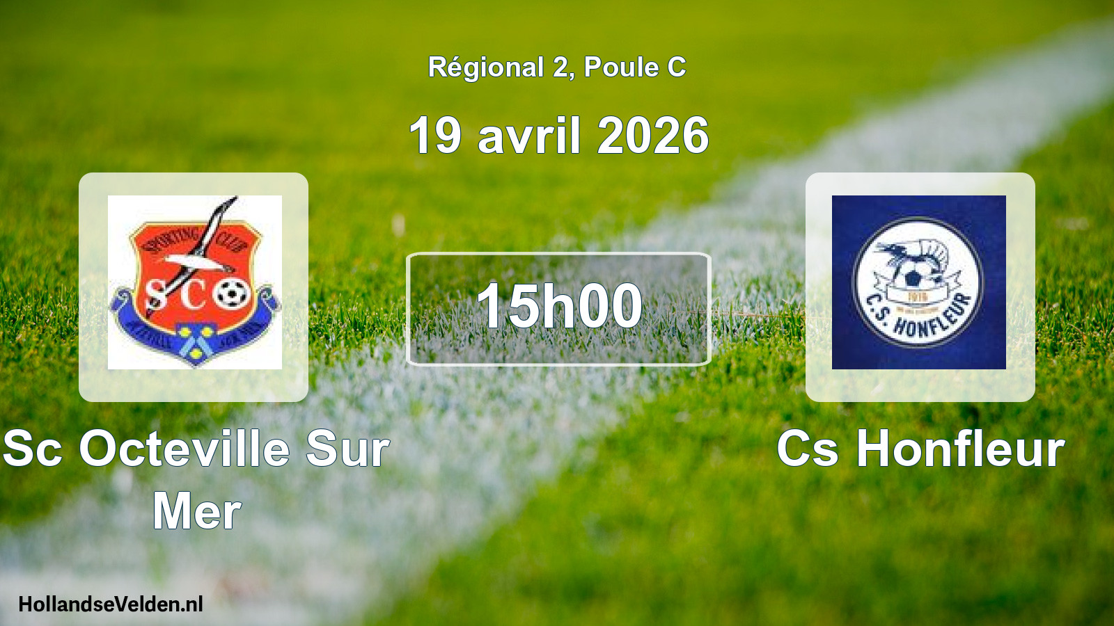 Geplande wedstrijd: Sc Octeville Sur Mer - Cs Honfleur (19 avril 2026)
