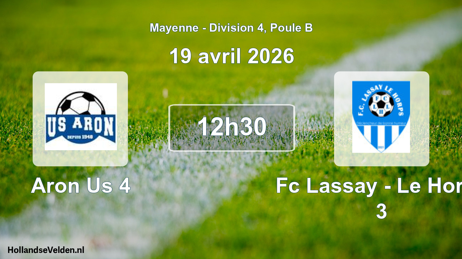 Geplande wedstrijd: Aron Us 4 - Fc Lassay - Le Horps 3 (19 avril 2026)