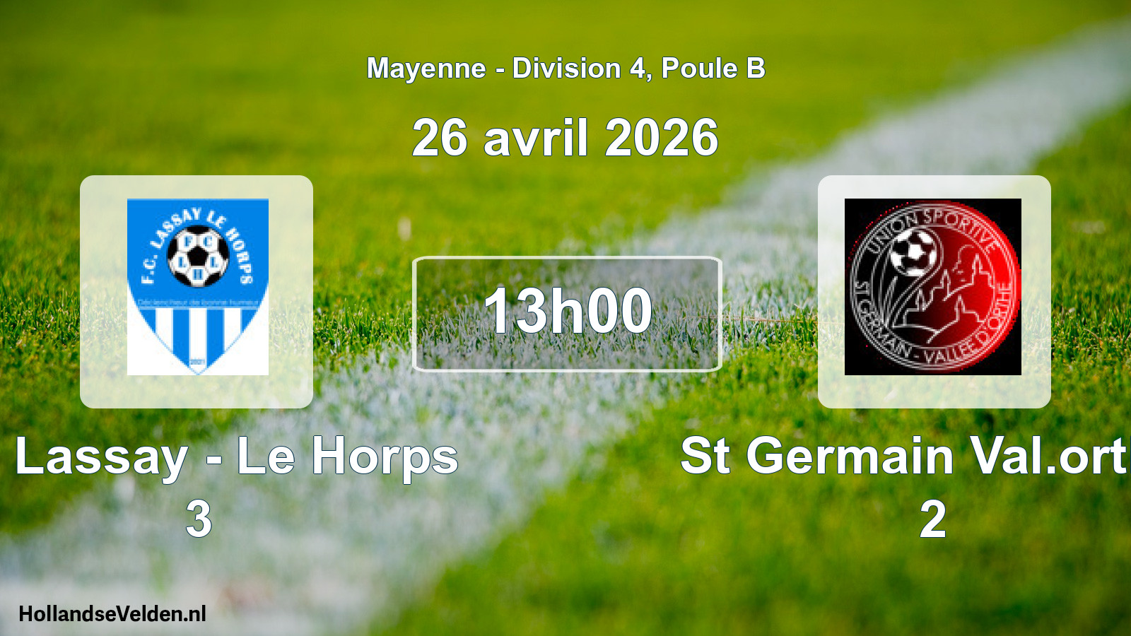 Scheduled Match: Fc Lassay - Le Horps 3 - St Germain Val.orthe 2 (26 April 2026)
