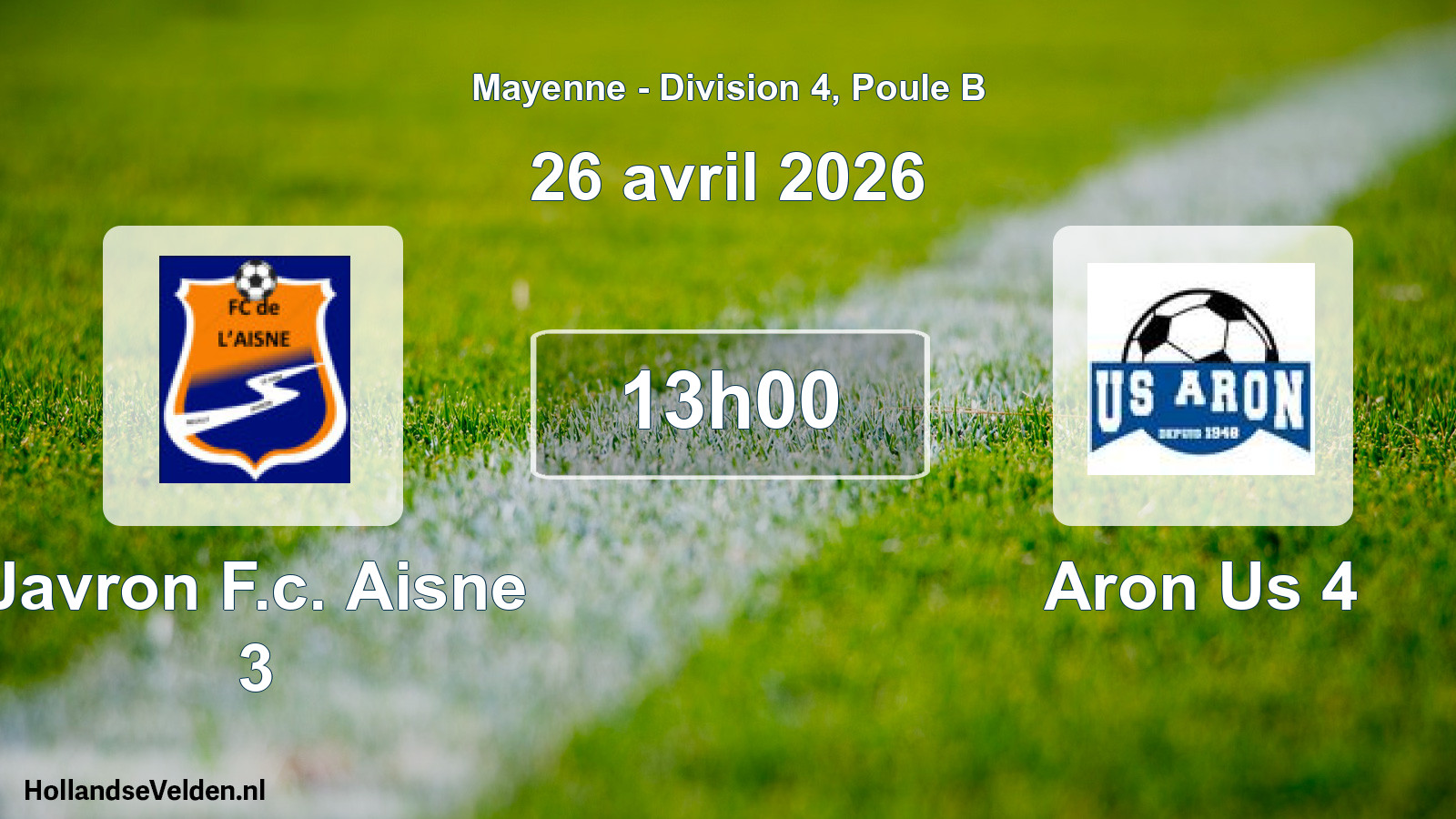 Geplande wedstrijd: Javron F.c. Aisne 3 - Aron Us 4 (26 avril 2026)