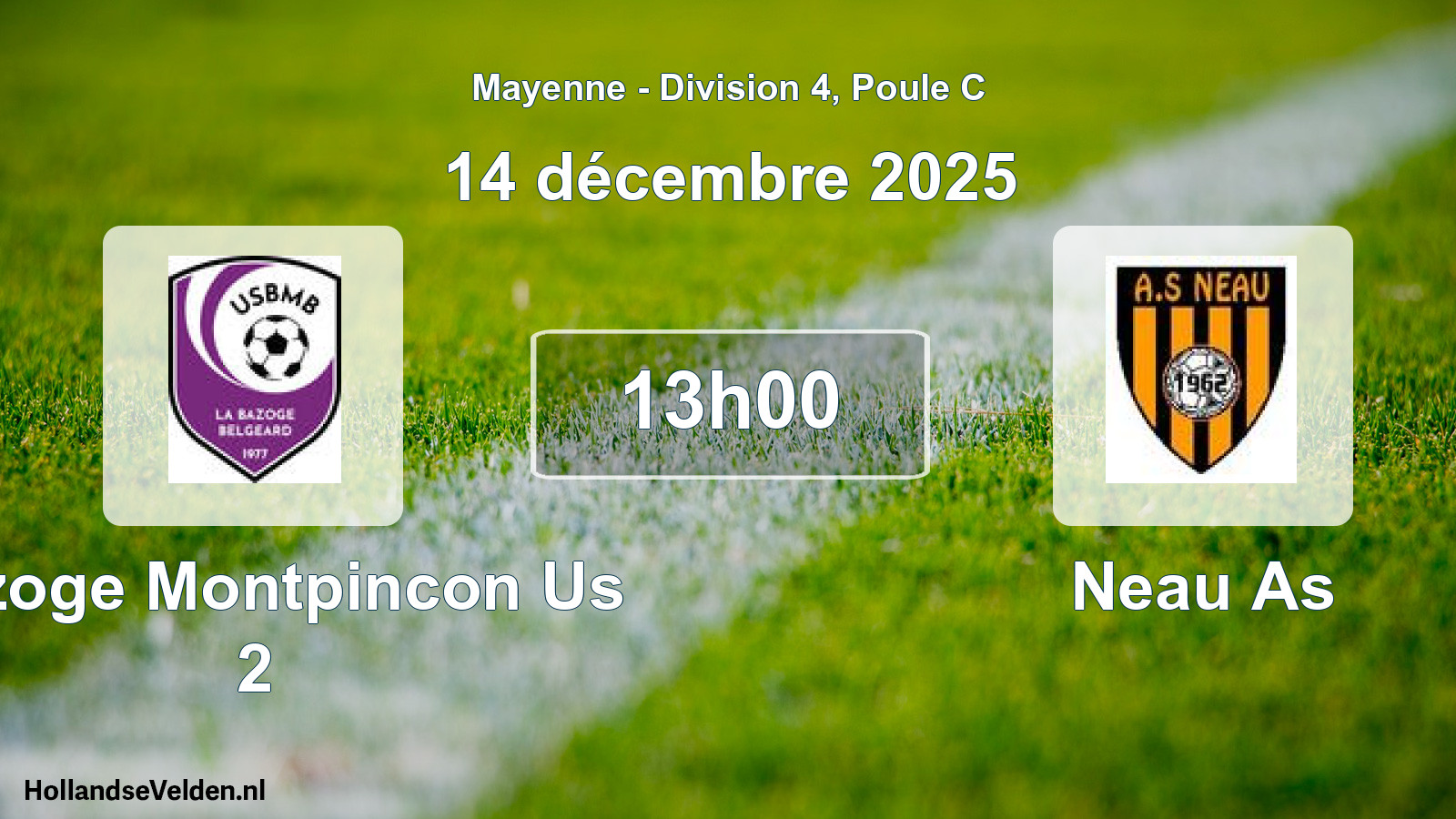 Scheduled Match: Bazoge Montpincon Us 2 - Neau As (14 December 2025)