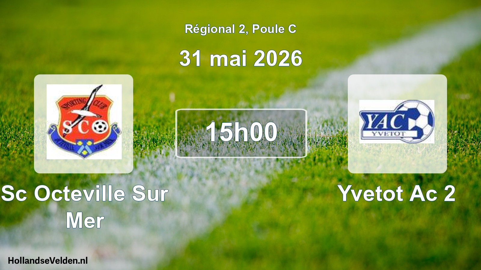 Scheduled Match: Sc Octeville Sur Mer - Yvetot Ac 2 (31 May 2026)