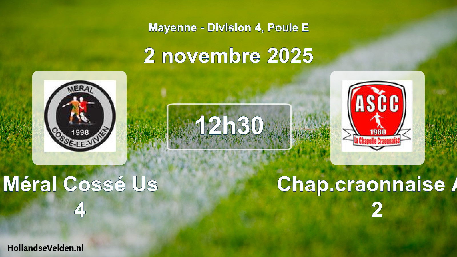 Geplande wedstrijd: Méral Cossé Us 4 - Chap.craonnaise As 2 (2 novembre 2025)
