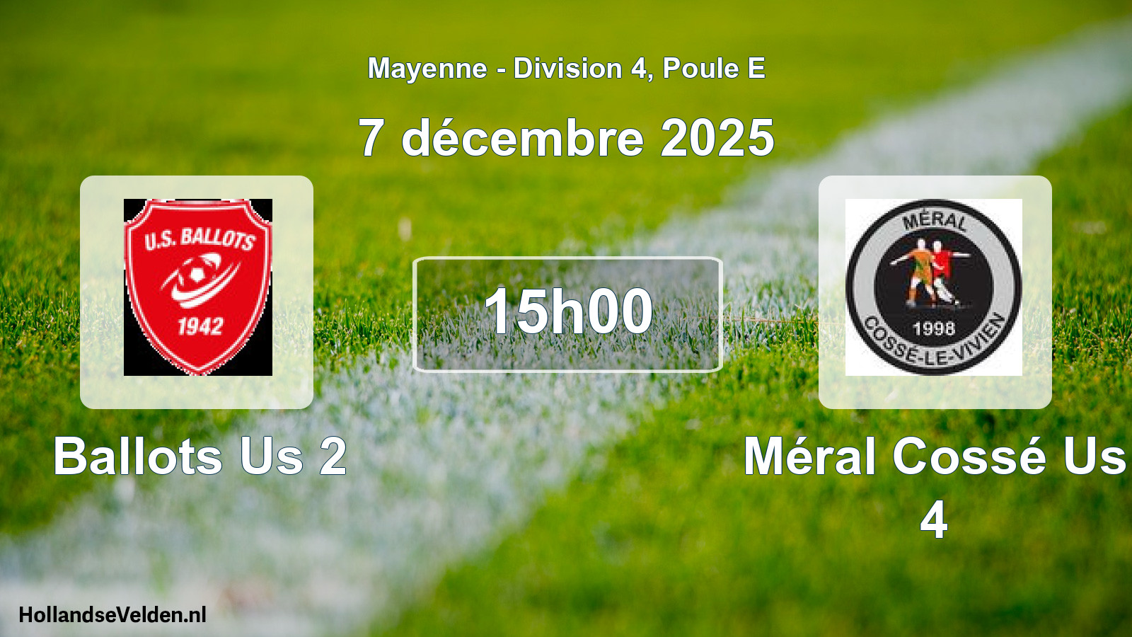 Scheduled Match: Ballots Us 2 - Méral Cossé Us 4 (7 December 2025)