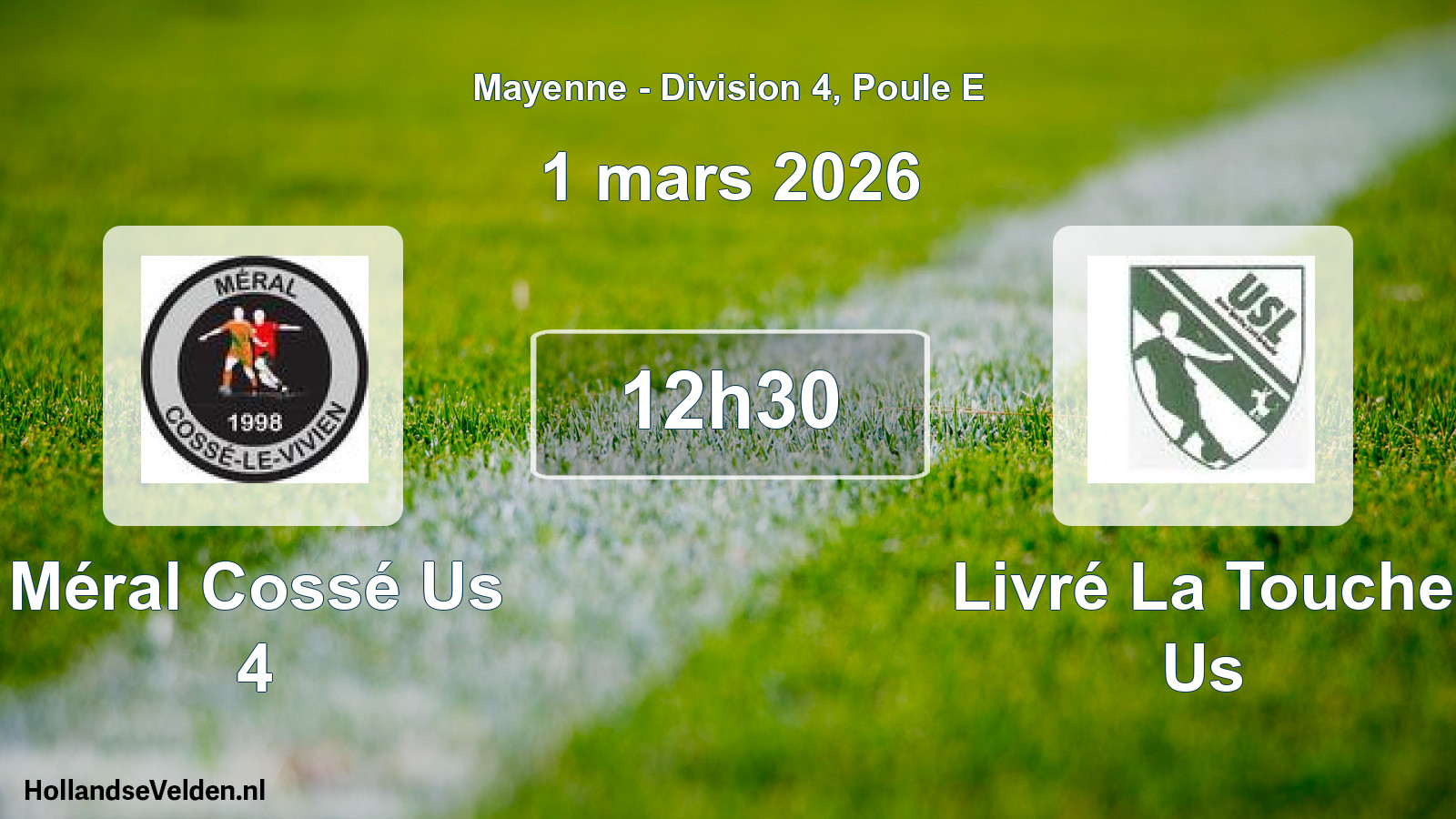 Geplande wedstrijd: Méral Cossé Us 4 - Livré La Touche Us (1 mars 2026)