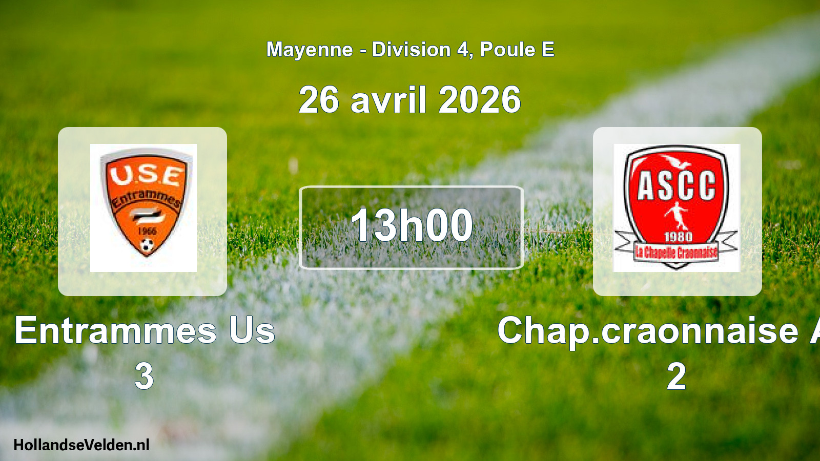 Geplande wedstrijd: Entrammes Us 3 - Chap.craonnaise As 2 (26 avril 2026)