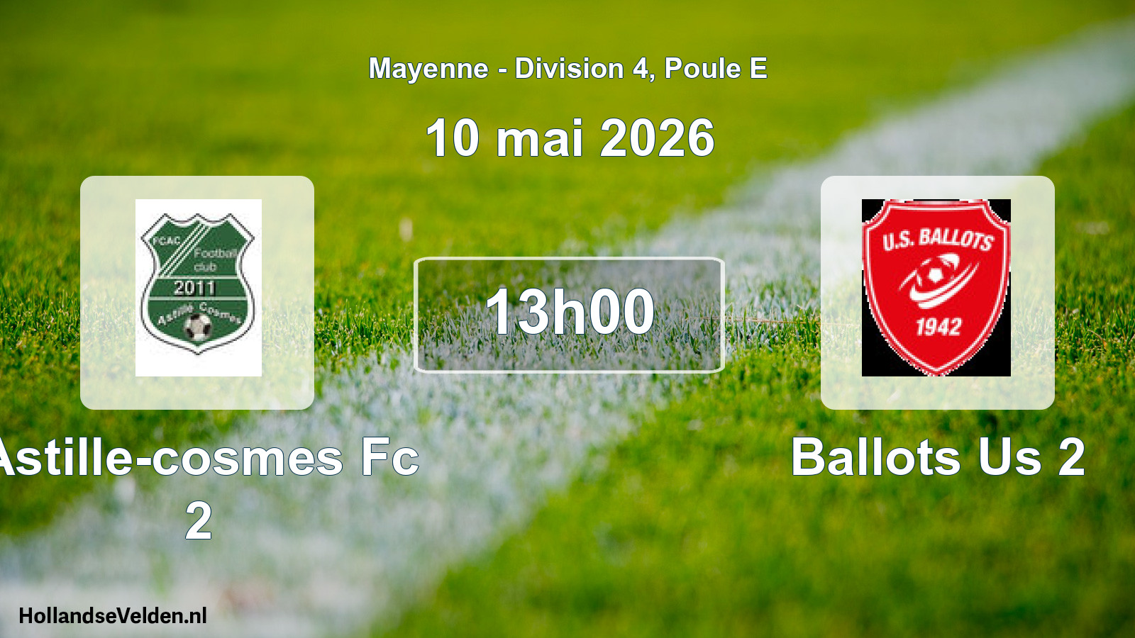 Geplande wedstrijd: Astille-cosmes Fc 2 - Ballots Us 2 (10 mei 2026)