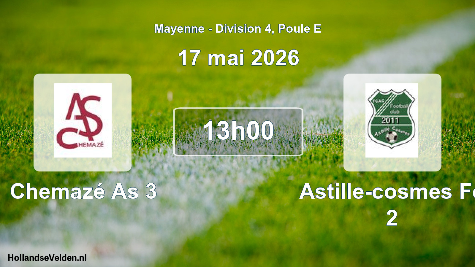 Geplande wedstrijd: Chemazé As 3 - Astille-cosmes Fc 2 (17 mai 2026)