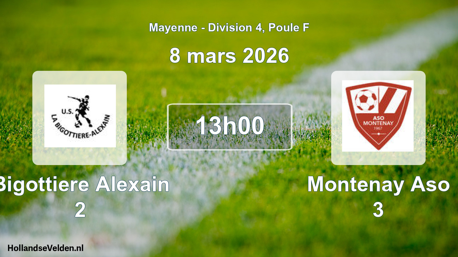 Scheduled Match: Bigottiere Alexain 2 - Montenay Aso 3 (8 March 2026)